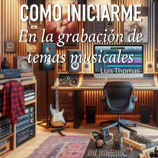 Portada-Como-iniciarme-en-la-grabación-de-temas-musicales